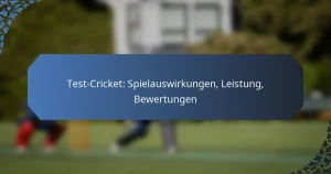 Test-Cricket: Spielauswirkungen, Leistung, Bewertungen