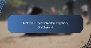 Testspiel: Unentschieden, Ergebnis, Gleichstand